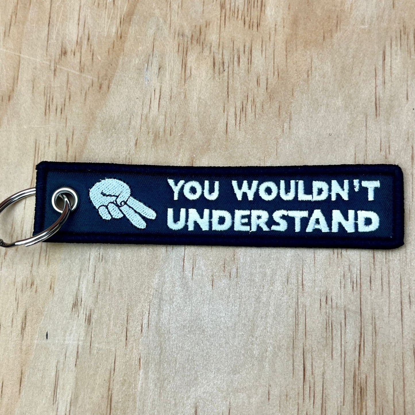 You Wouldn't Understand