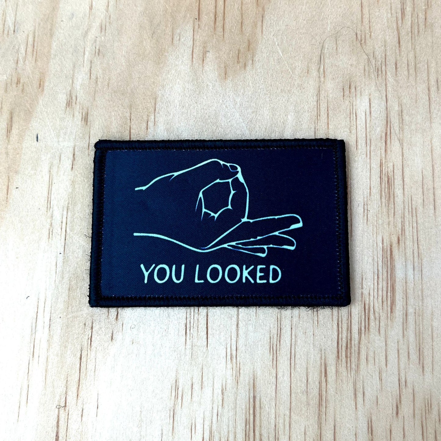 You Looked patch, humour