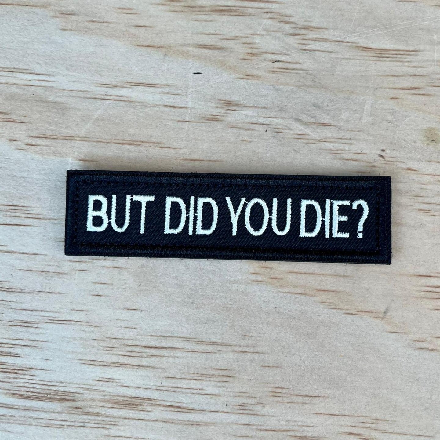 Did you die patch
