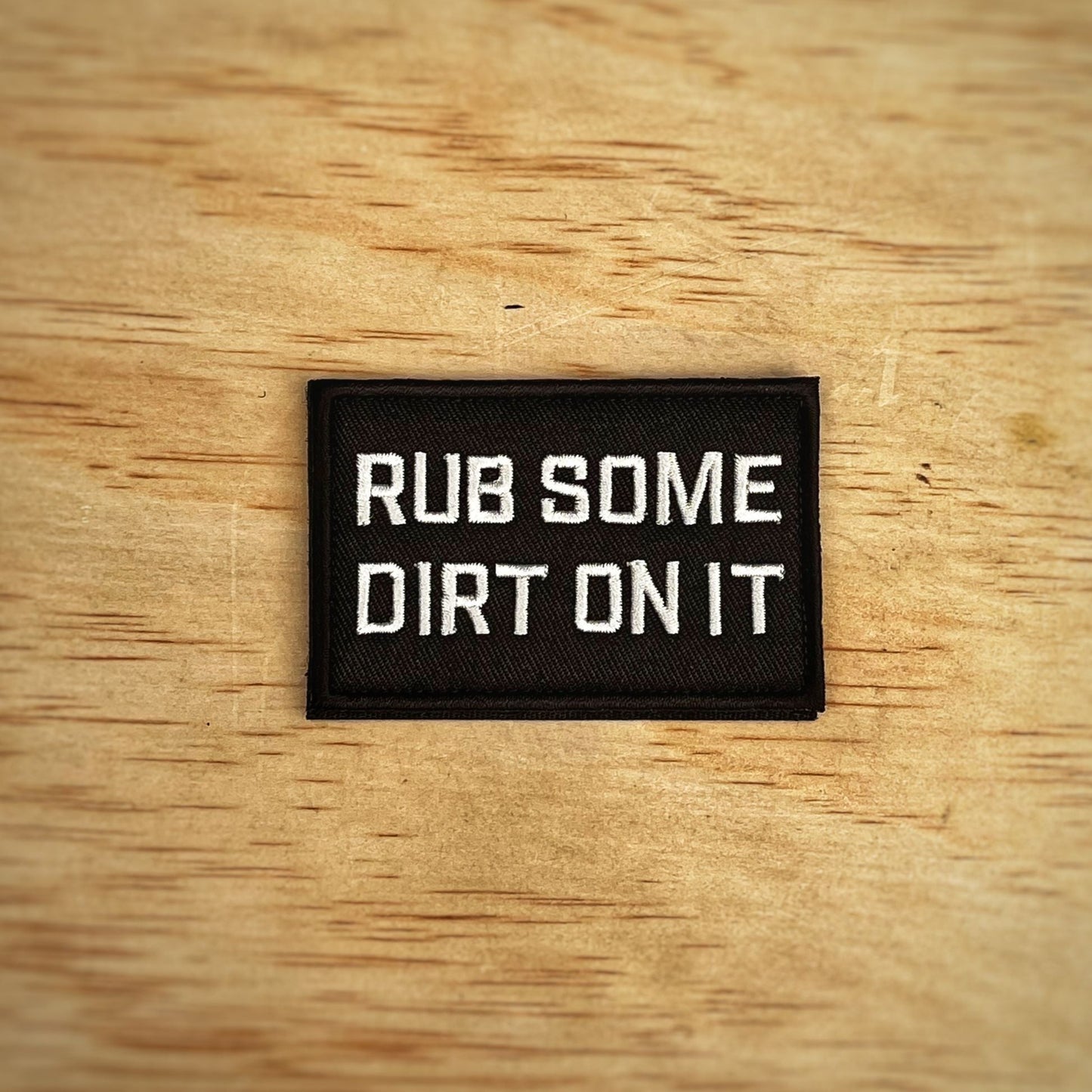 Rub Some Dirt Patch