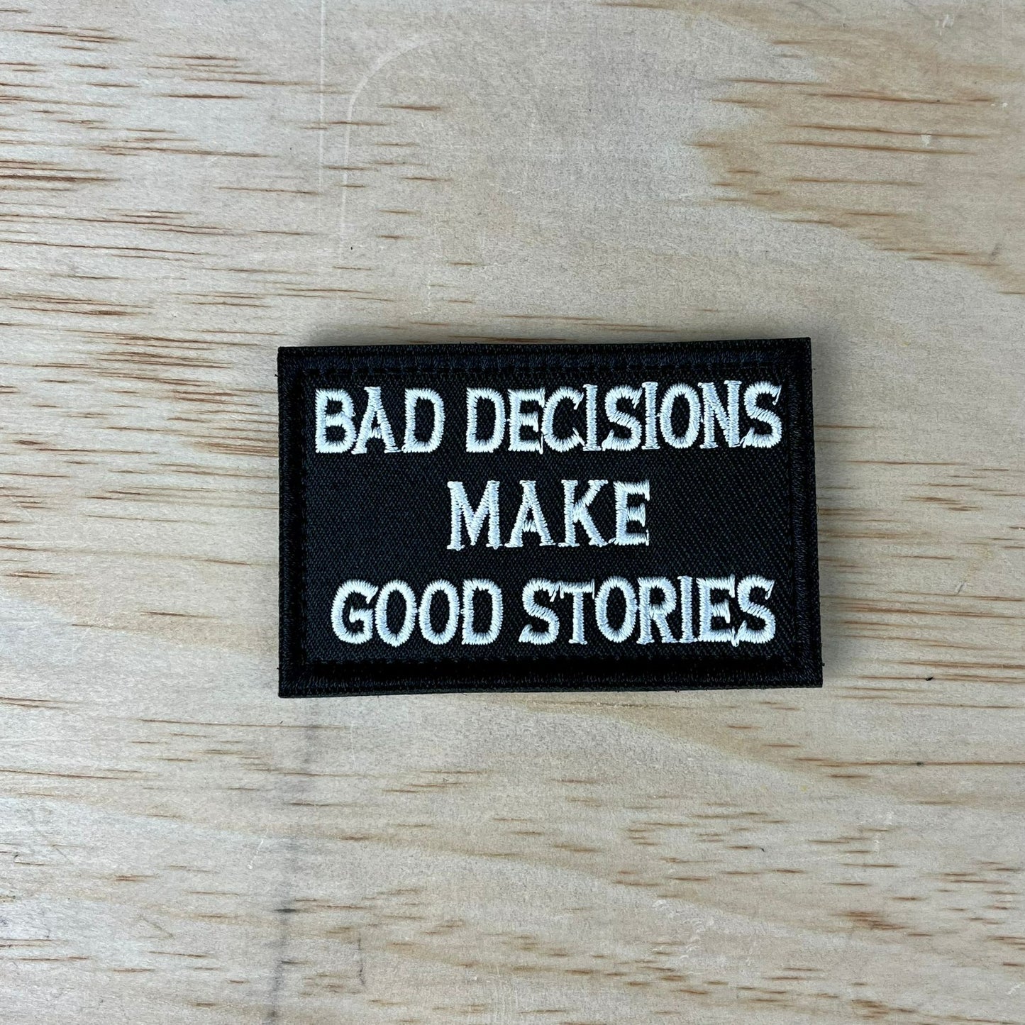 bad decisions patch, velcro patch