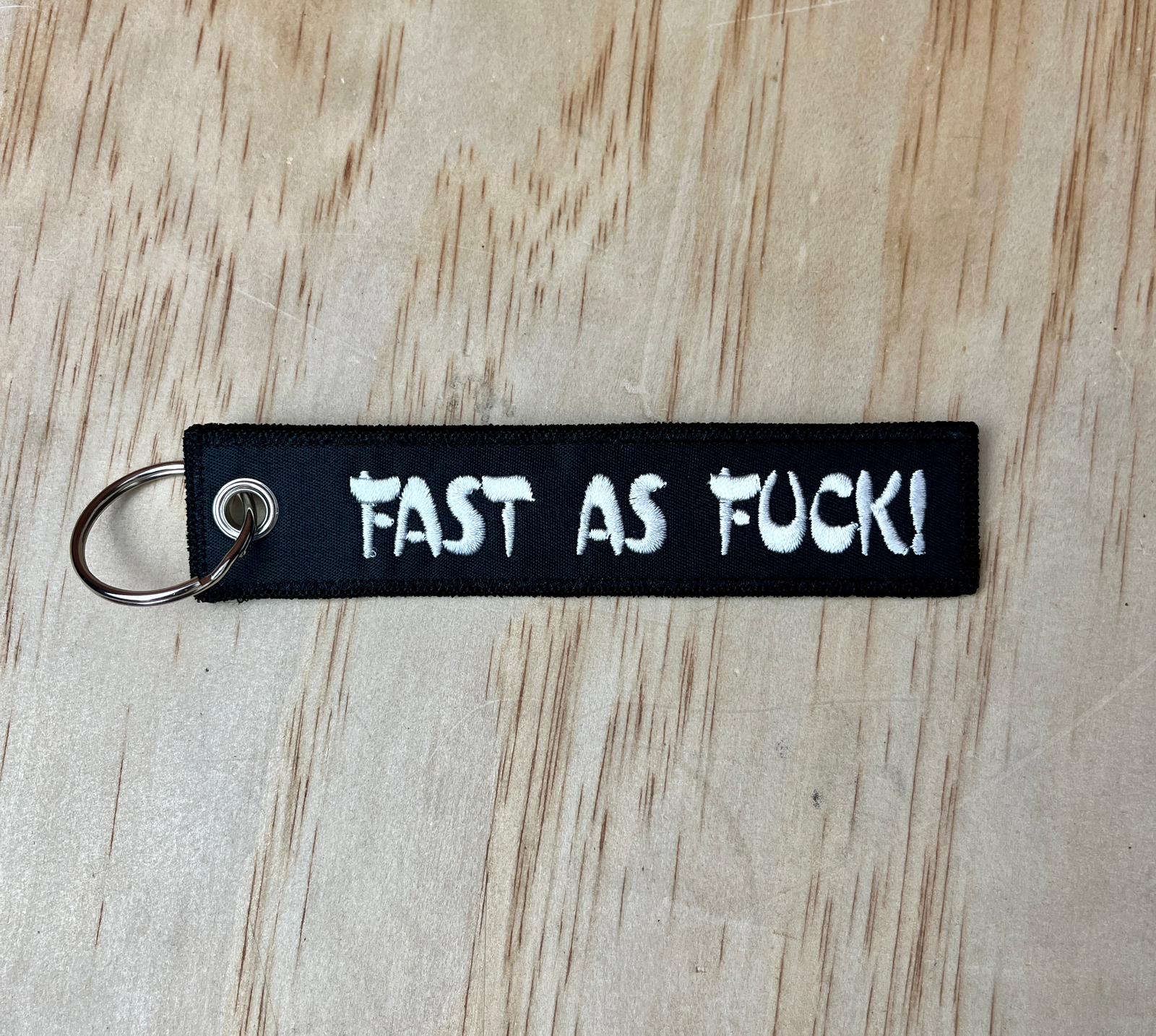 Fast as F*ck keyring