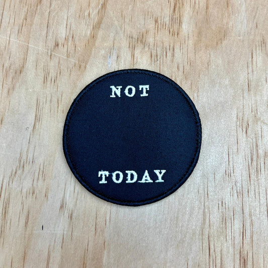 Not Today patch