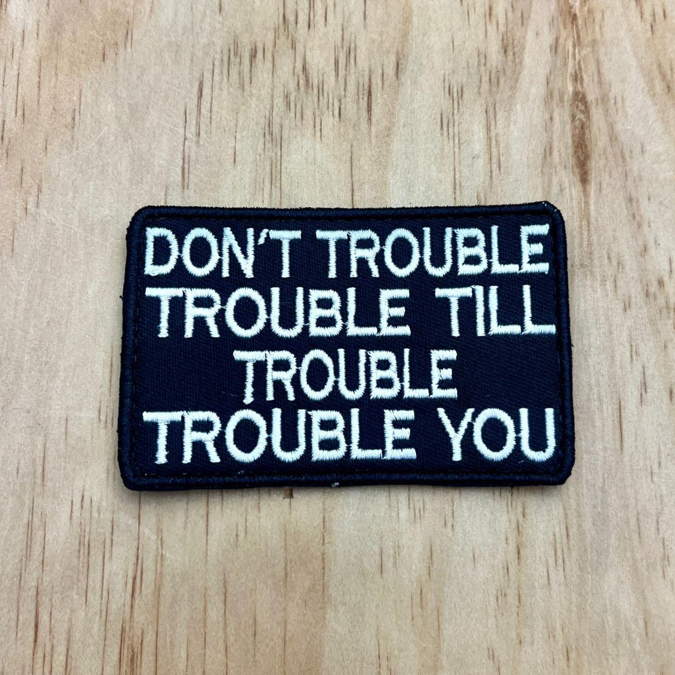 Don’t Trouble Trouble patch