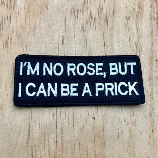 I’m No Rose patch