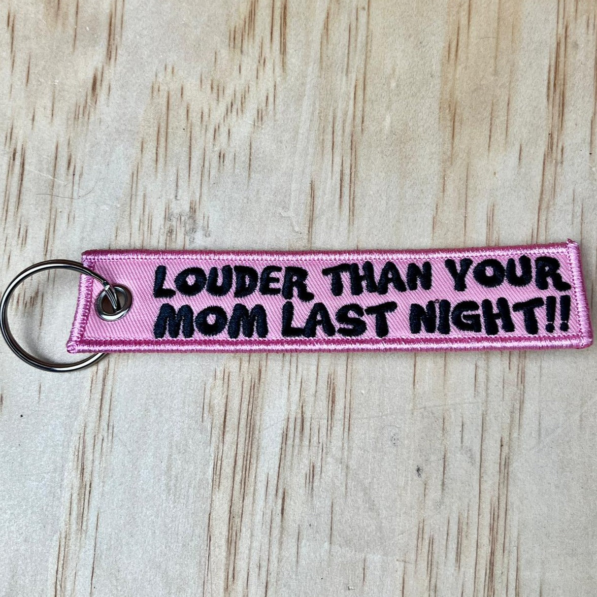 Louder than last night keyring