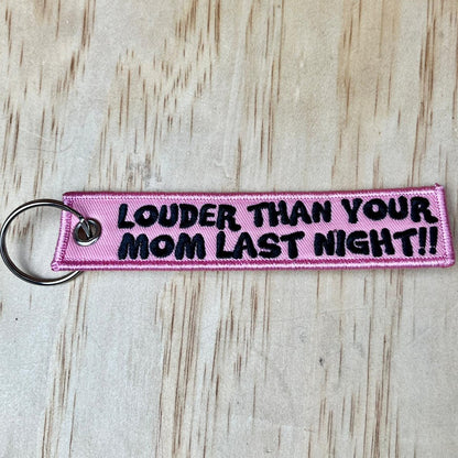 Louder than last night keyring