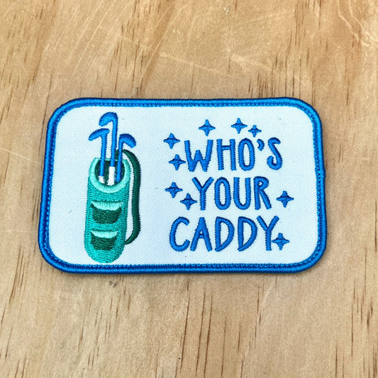 Who’s Your Caddy patch