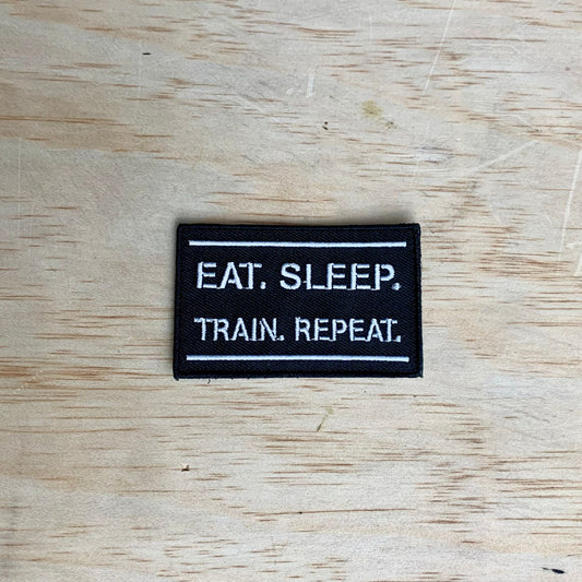 Eat Sleep Train Repeat Patch