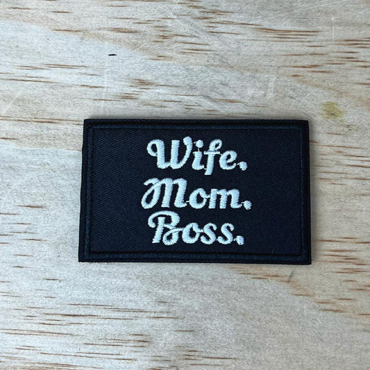 Wife, Mom, Boss Patch