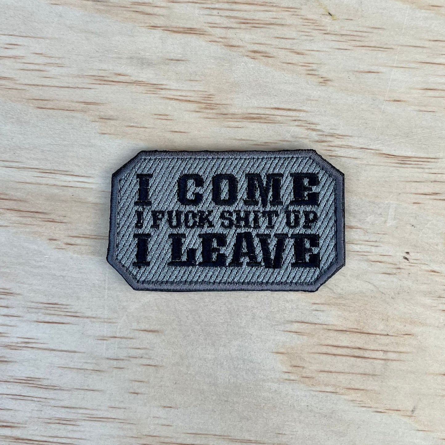 I come I leave Patch