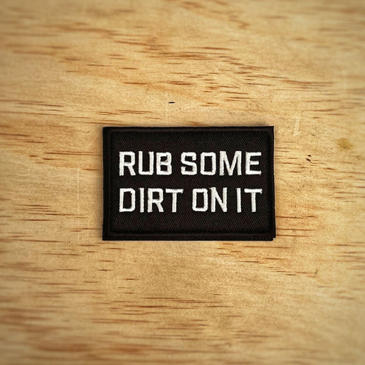 Rub Some Dirt Patch