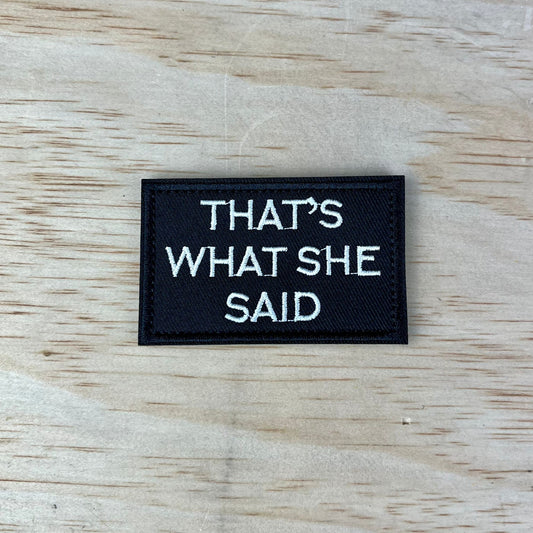 That's what she said patch