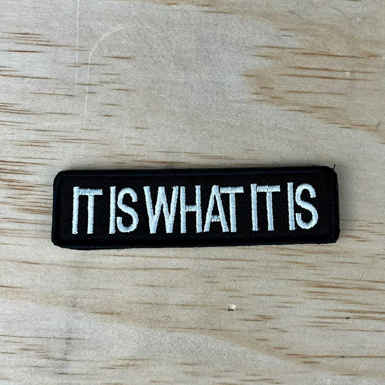 It is what it is patch