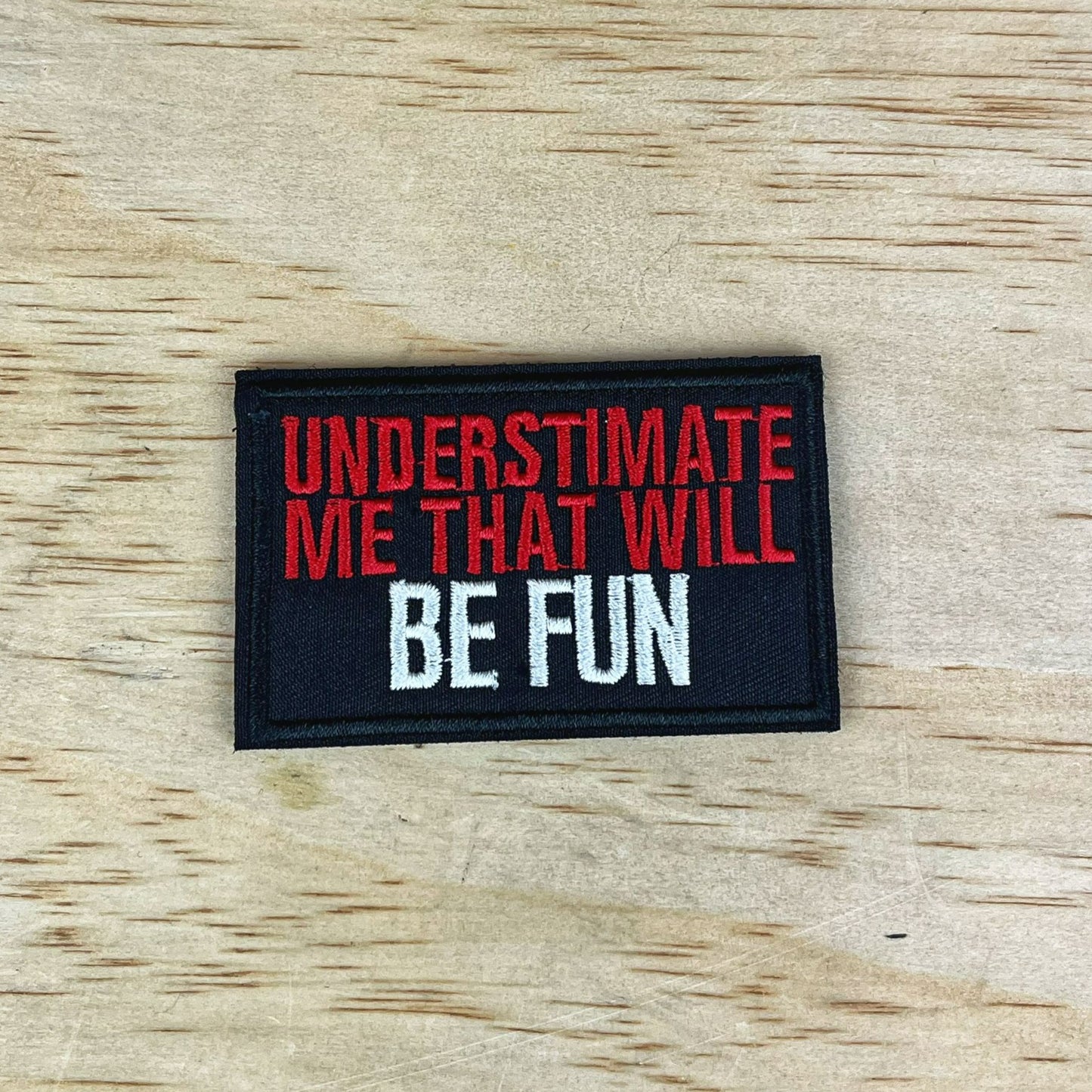 Underestimate Me patch