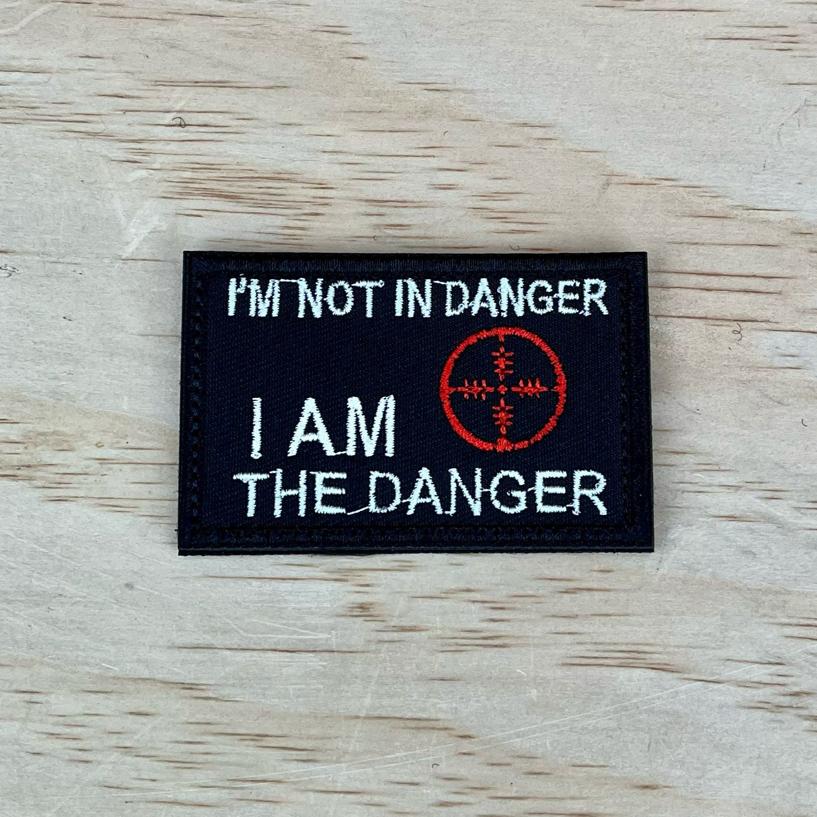 I Am The Danger Patch