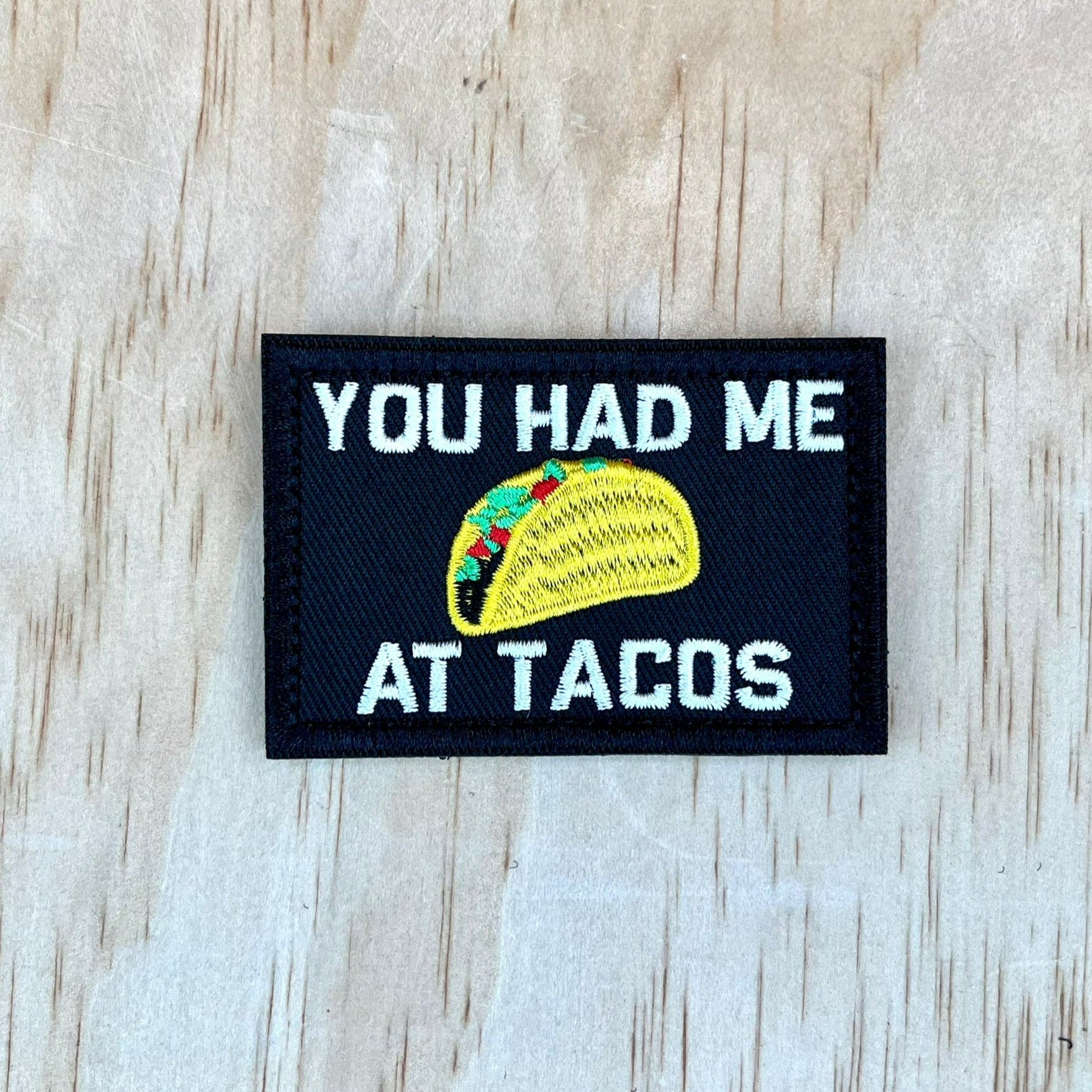 You Had Me At Taco Patch