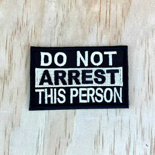 Do Not Arrest Patch