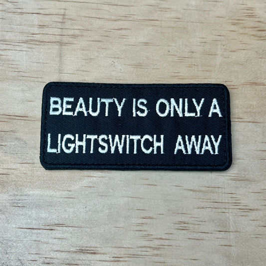 Beauty is a Light Switch patch