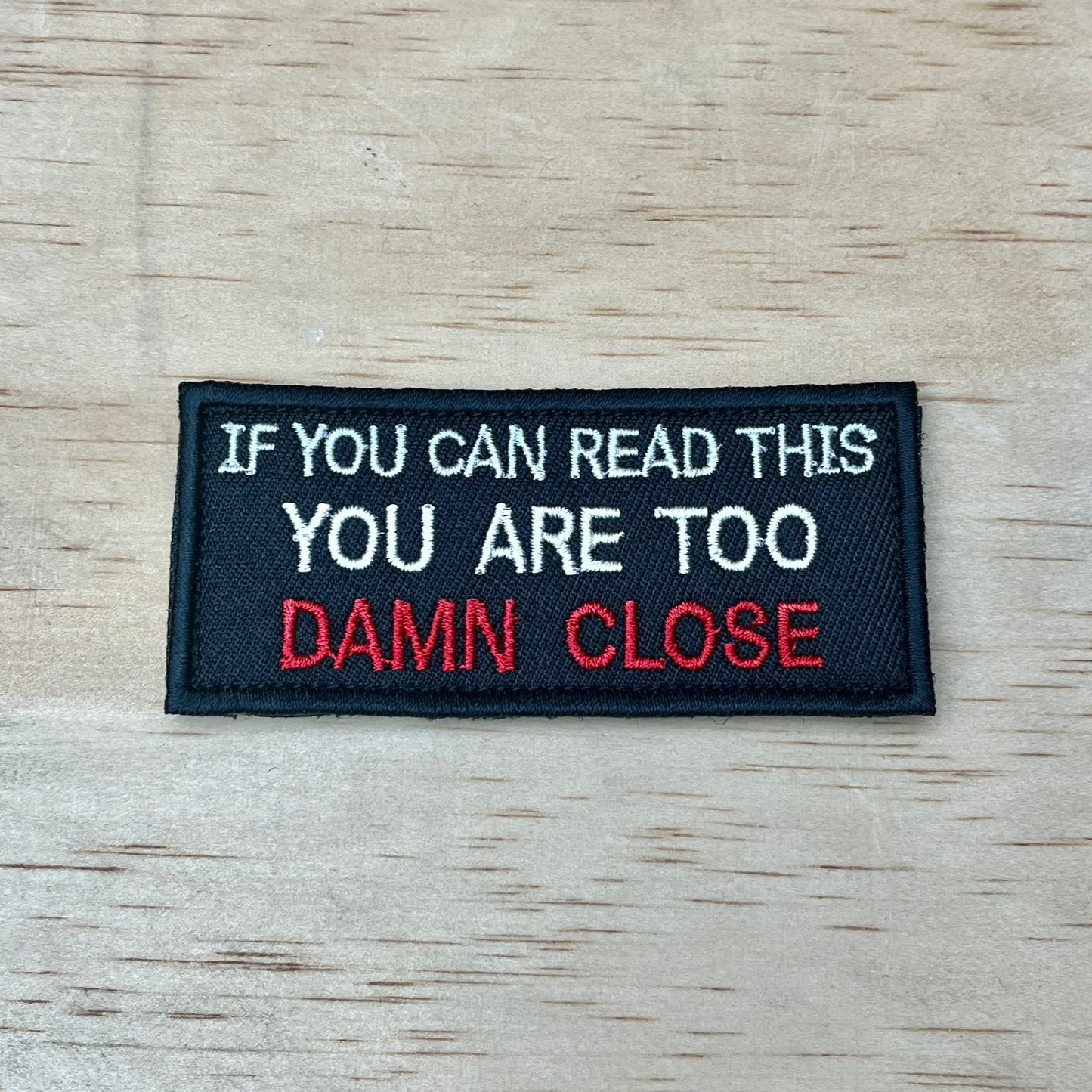 Too Damn Close patch, funny patch